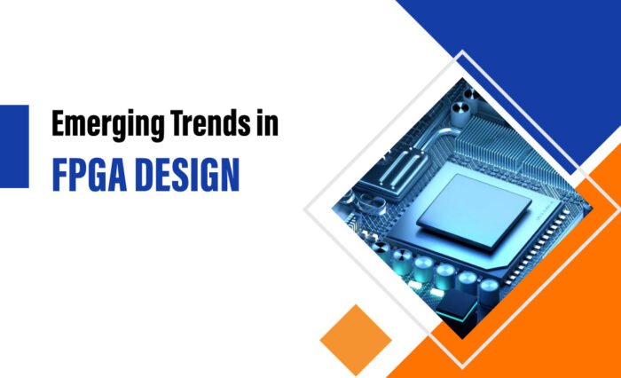 Emerging Trends in FPGA (Field-Programmable Gate Array) Design - Top engineering colleges in Coimbatore, India