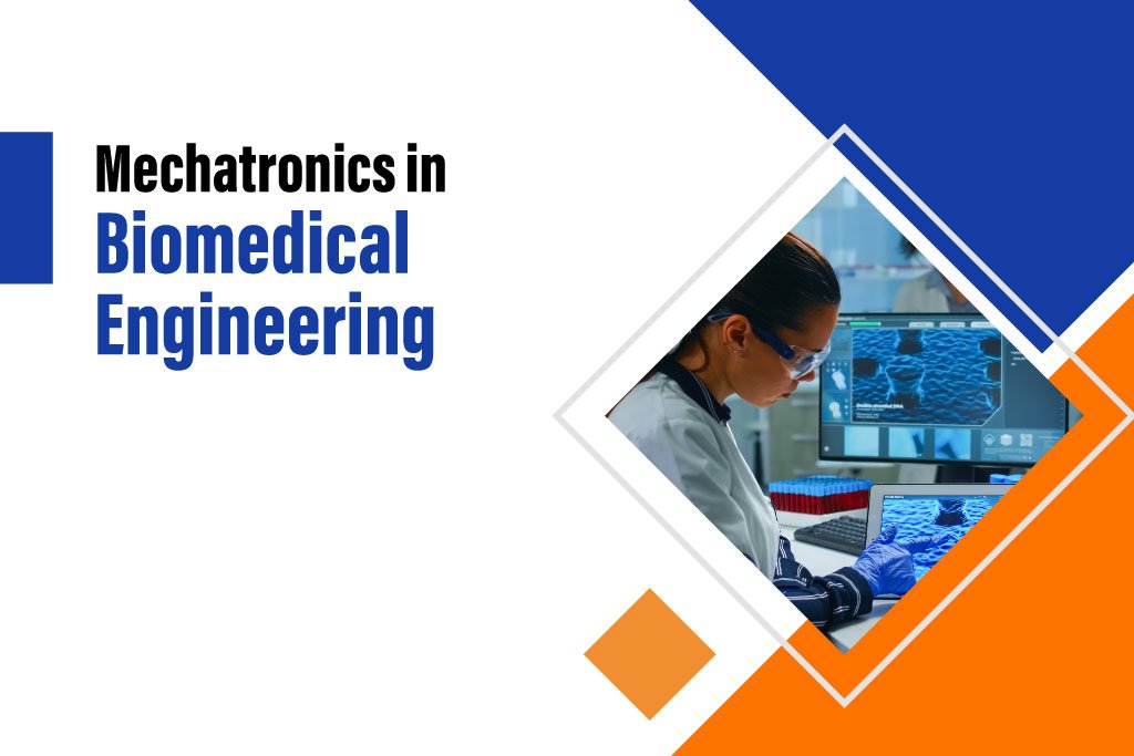 Mechatronics in Biomedical Engineering