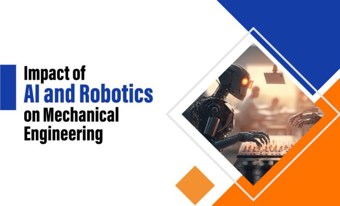 Impact of AI and Robotics on Mechanical Engineering Mechanical engineering colleges