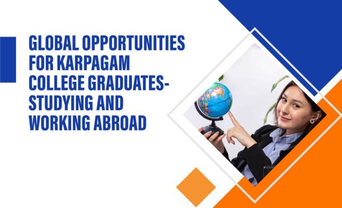 Global-Opportunities-for-Karpagam-College-Graduates-Studying-and-Working-Abroad