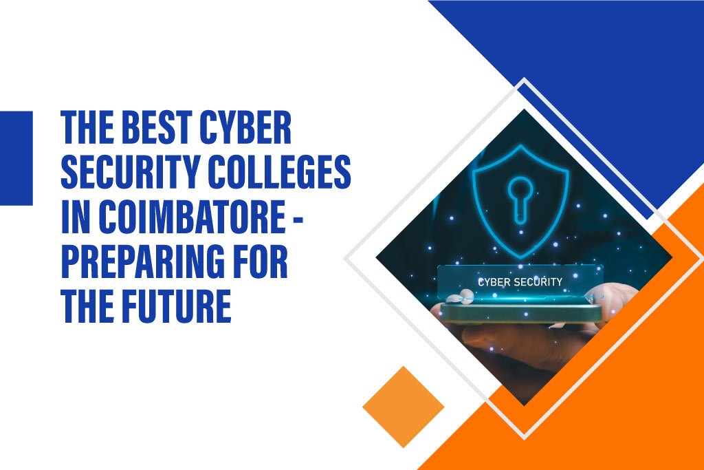 Best Cyber Security Colleges in Coimbatore