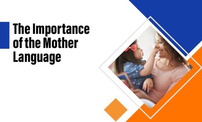 The Importance of the Mother Language