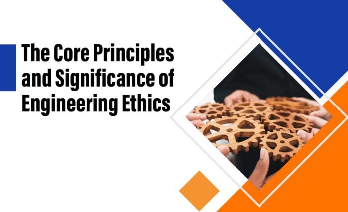 The Core Principles and Significance of Engineering Ethics