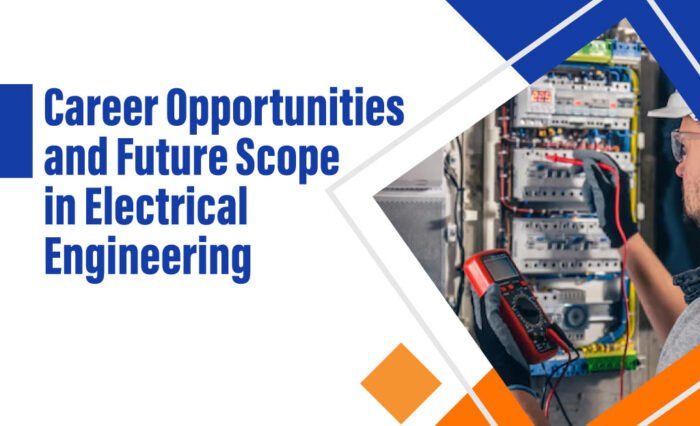Career Opportunities and Future Scope in Electrical Engineering