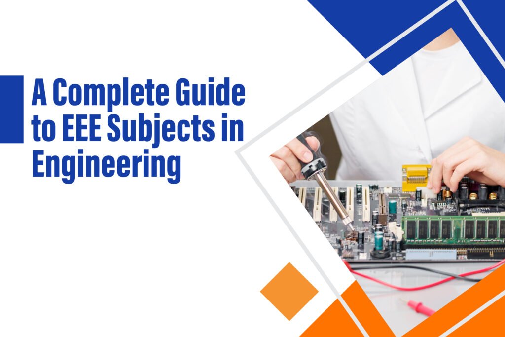A Complete Guide to EEE Subjects in Engineering