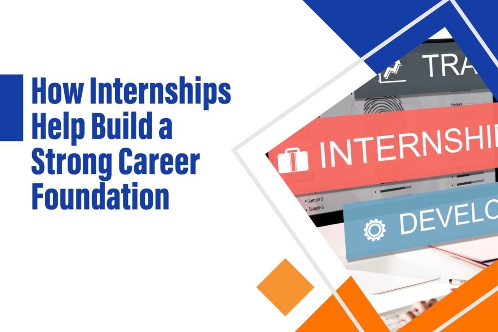 Importance of Internships in Career Building